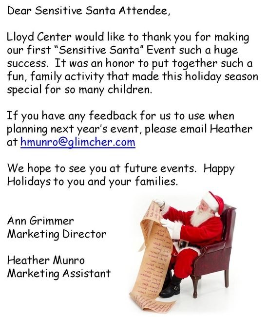 Dear Sensitive Santa Attendee, Lloyd Center would like to thank you